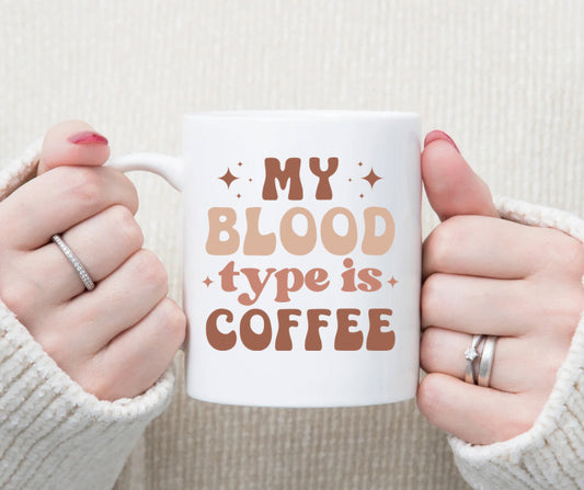 My blood type is coffee mug