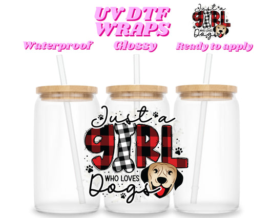 Just a girl who loves dogs | UV DTF decal