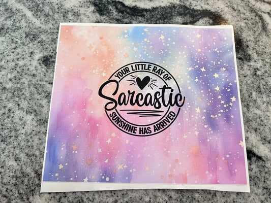 Your little ray of sarcastic sunshine | 20oz tumbler wrap