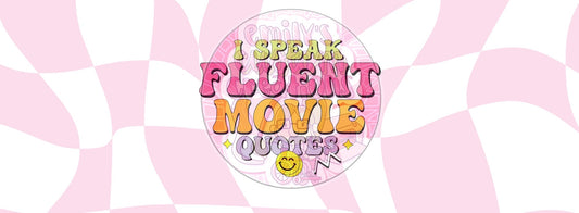 I speak fluent movie quotes | 16oz glass can wrap