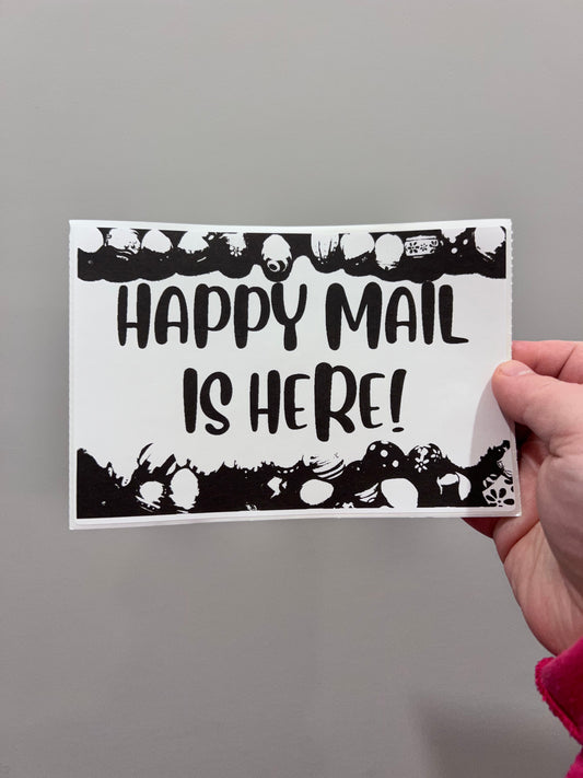 Happy mail is here | 4 by 6 | thermal